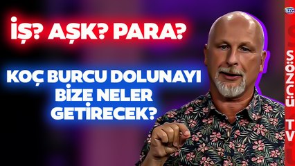 KOÇ BURCU DOLUNAYI'nda Neler Olacak? Astrolog Öner Döşer'den Çarpıcı Sözler!