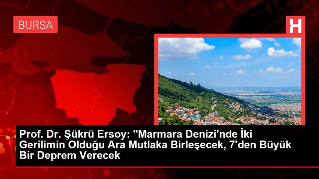Prof. Dr. Şükrü Ersoy: Marmara Denizi'nde İki Gerilimin Olduğu Ara Mutlaka Birleşecek, 7'den Büyük Bir Deprem Verecek