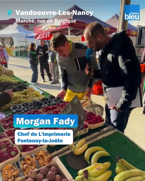 La tournée des marchés à Vandoeuvre avec le chef Morgan Fady