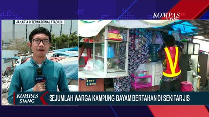 Alasan Warga Kampung Bayam Menolak Direlokasi ke Rusun Nagrak dan Tetap di Sekitar JIS