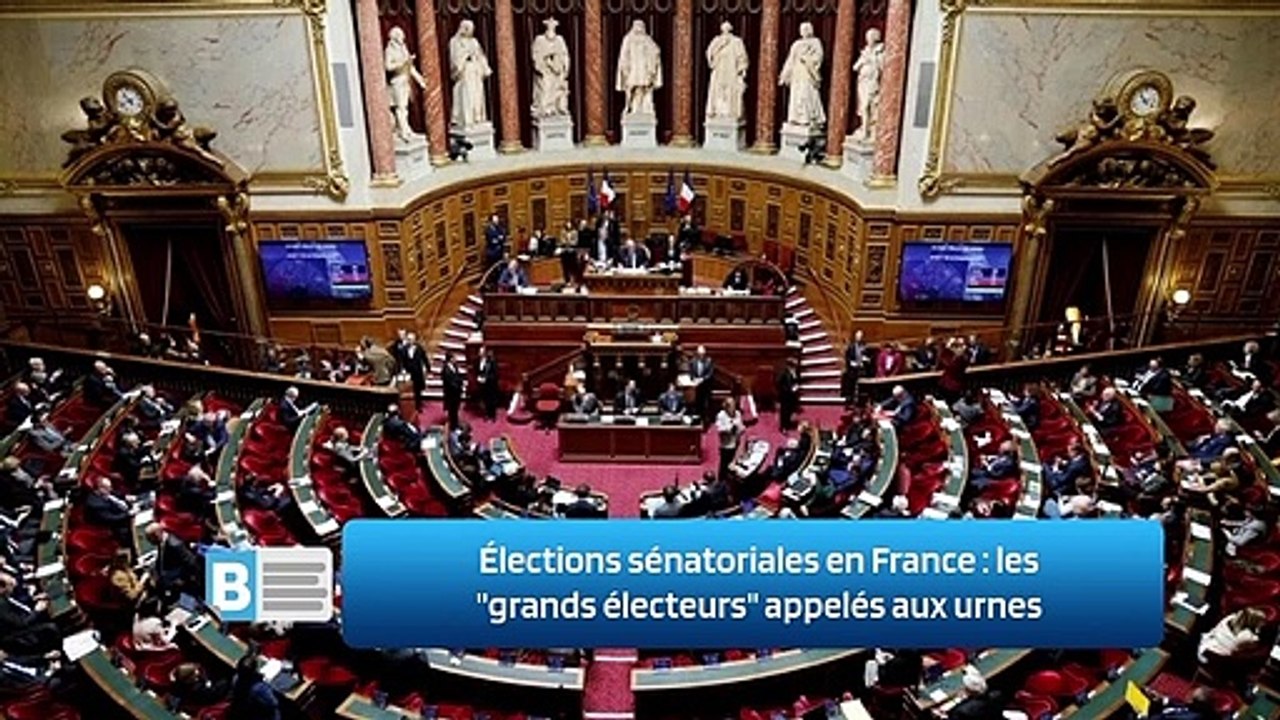 Élections sénatoriales en France : les "grands électeurs" appelés aux urnes