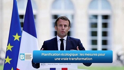 Planification écologique : les mesures pour une vraie transformation