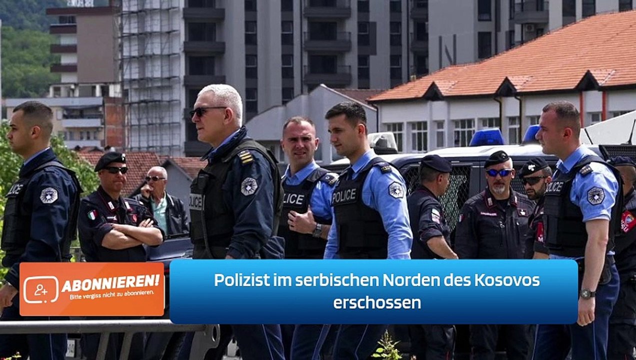 Polizist im serbischen Norden des Kosovos erschossen