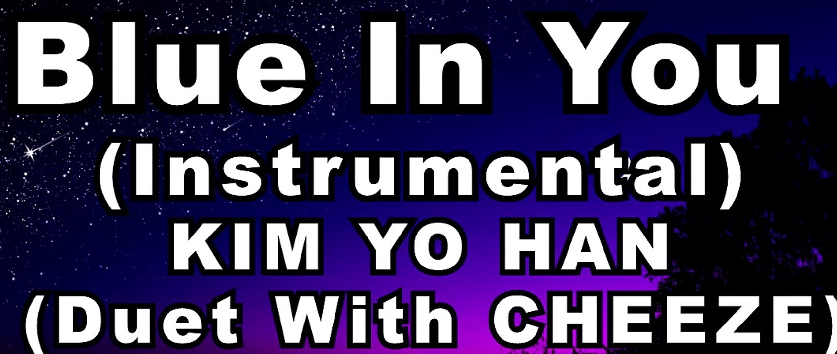 KIM YO HAN - Blue In You (Instrumental) (Duet With CHEEZE)