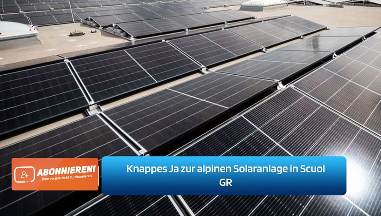 Knappes Ja zur alpinen Solaranlage in Scuol GR
