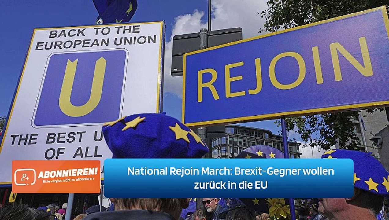 National Rejoin March: Brexit-Gegner wollen zurück in die EU