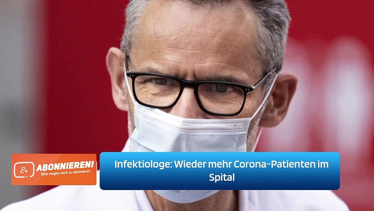 Infektiologe: Wieder mehr Corona-Patienten im Spital