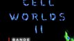 Bande annonce ! Cell Worlds II, anomalies cellulaires