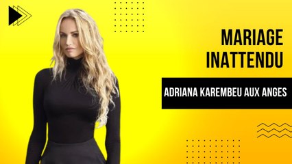 Adriana Karembeu : Mariage choc et secrets Révélés