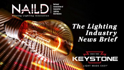 The One After the NAILD Convention - Lighting Industry News Brief September 25