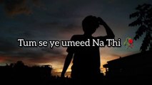 तुमसे Koi umeed Nahi  | Sad emotional status | Apna Kar Dil Toda | Dard  Shayari | Aashiq Rohit