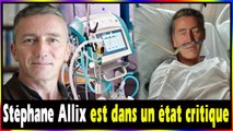  Les médecins ont tenté de soigner Stéphane Allix. Mais sa santé se détériore