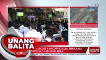 Pilot run ng Matatag K-10 Curriculum, simula na ngayong araw sa 35 eskuwelahan | UB