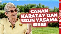 Canan Karatay Altını Çizerek Söyledi! 'Uzun Yol Yürüyen Uzun Yaşar'