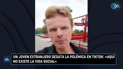Un joven extranjero desata la polémica en TikTok: «Aquí no existe la vida social»