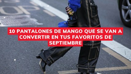 10 pantalones de Mango que se van a convertir en tus favoritos de septiembre