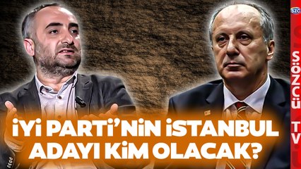 İYİ Parti'nin İstanbul Adayı Muharrem İnce mi Olacak? İsmail Saymaz'dan Bomba Yorum