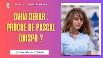Zahia Dehar, Pascal Obispo, et la relation mystérieuse