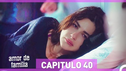 Amor De Familia - Capítulo 40 (Español Doblado) HD