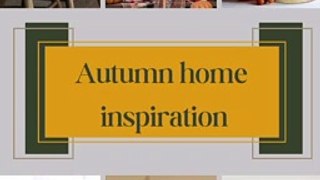 Autumn home inspiration..