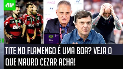 "É O QUE EU ACHO! Se é pro Flamengo TRAZER o Tite, é pra CHEGAR e FALAR que..." Mauro Cezar É DIRETO