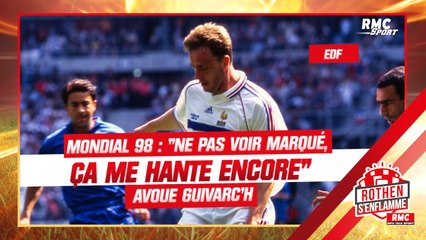 Mondial 98 : "Ne pas voir marqué, ça me hante encore aujourd'hui" avoue Guivarc'h (Perdu de vue)