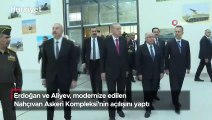 Cumhurbaşkanı Erdoğan ve Aliyev, Nahçıvan Askeri Kompleksi'nin açılışını yaptı
