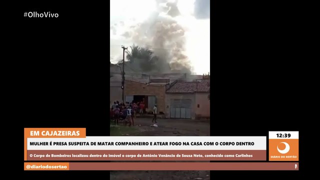 Mulher é presa suspeita de matar companheiro e atear fogo na casa com o corpo dentro, em Cajazeiras