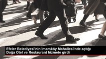 Efeler Belediyesi'nin İmamköy Mahallesi'nde açtığı Doğa Otel ve Restaurant hizmete girdi