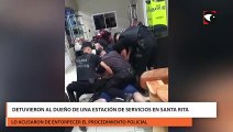 Detuvieron al dueño de una estación de servicios en Santa Rita