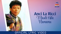 Anci La Ricci - Masih Ada Namamu (Official Lyric Video)