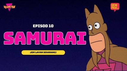 Keluang Man - Samurai | Episod 10 | Musim 1