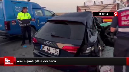 Yeni nişanlı çiftin acı sonu