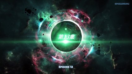 ✨MULTI SUB | Swallowed Star || Season 01 || EP 13 Full Version