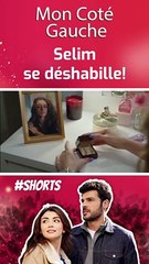 Selim Se Déshabille! | Mon Coté Gauche | Sol Yanım (Sous-Titres Français)
