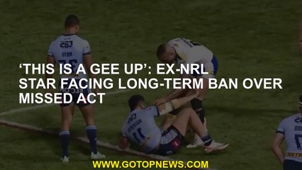 "This is a gee up" EX-Nrl star against the kidnapped law