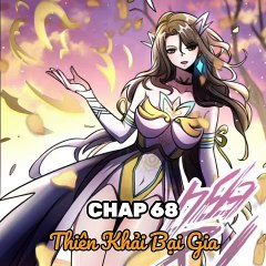 Chapter 68_Thiên khải bại gia