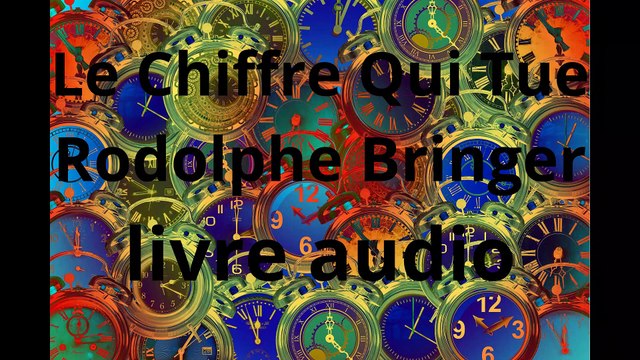 Le Chiffre Qui Tue de Rodolphe Bringer livre audio