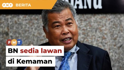 Tak serik kalah teruk, BN sedia lawan di Kemaman, kata Mat Said