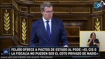 Feijóo ofrece 6 pactos de Estado al PSOE «El CIS o la Fiscalía no pueden ser el coto privado de nadie»