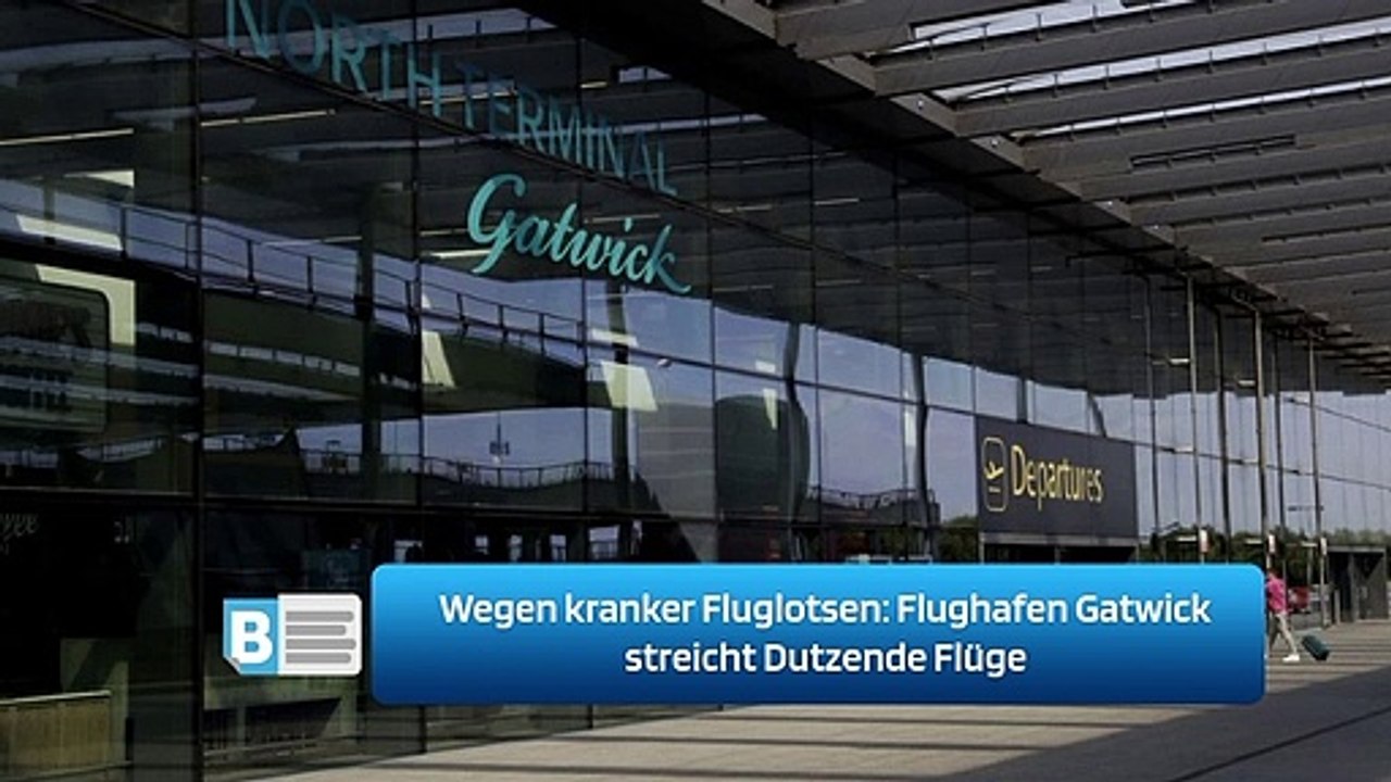 Wegen kranker Fluglotsen: Flughafen Gatwick streicht Dutzende Flüge