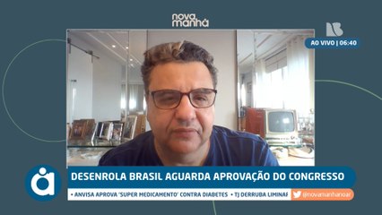 DESENROLA BRASIL AGUARDA APROVAÇÃO DO CONGRESSO