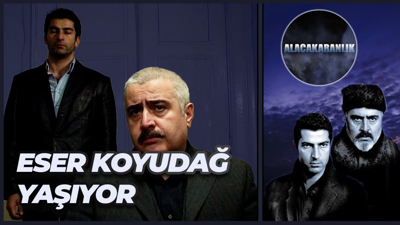 Eser Koyudağ Yaşıyor | Alacakaranlık 9. Bölüm