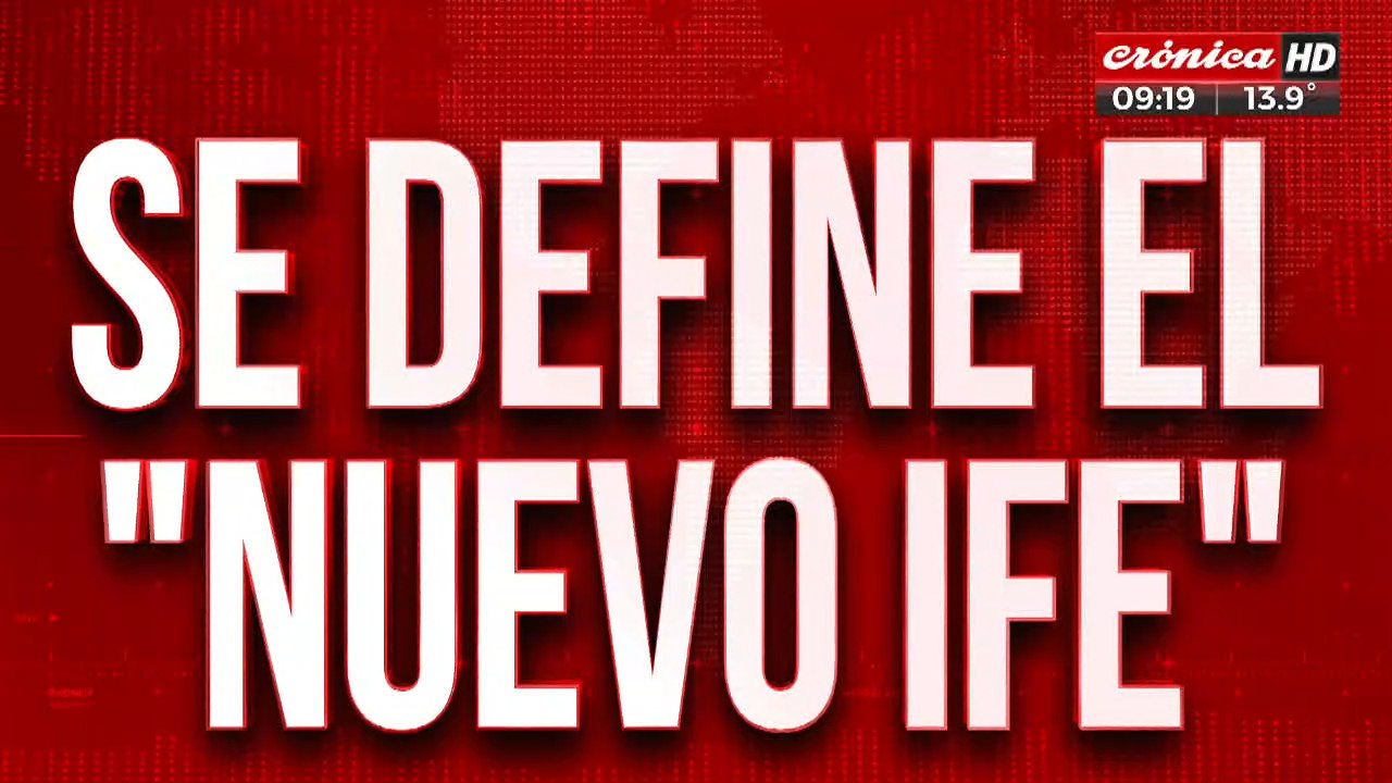 Se define el nuevo IFE: ¿Quiénes van a cobrar el nuevo bono? - Vídeo ...