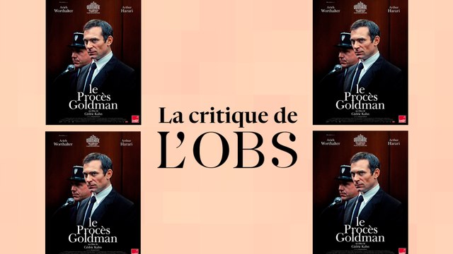 Le Procès Goldman : la critique du film de Cédric Kahn en vidéo