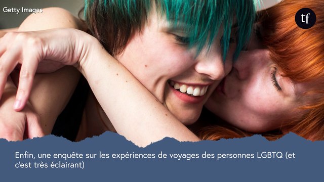 Enfin, une enquête sur les expériences de voyages des personnes LGBTQ+ (et c'est vraiment très éclairant)