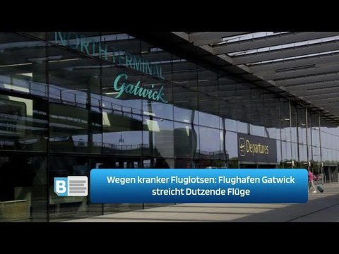 Wegen kranker Fluglotsen: Flughafen Gatwick streicht Dutzende Flüge