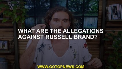 What are the allegations against Russell Brand?