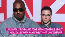 Julia Fox Confesses There ‘Wasn’t Any’ Sex in Kanye West Relationship