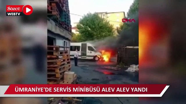 Ümraniye'de servis minibüsü alev alev yandı
